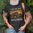 Mens I Have Two Titles Dad & Trucker I Rock Them Both Fathers Day T-Shirt Gifts for Old Men