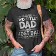 Mens I Have Two Titles Dad And Host Dad Fathers Day T-Shirt Gifts for Old Men