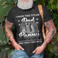 I Have Two Titles Dad And Poppy Men Vintage Decor Grandpa V6 T-Shirt Gifts for Old Men