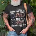 Mens I Have Two Titles Dad And Stepdad Fathers Day T-Shirt Gifts for Old Men