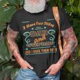 I Have Two Titles Dad And Stepdad Proud Stepdad T-Shirt Gifts for Old Men