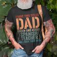 Mens Vintage Fathers Day I Have Two Titles Dad & Spanish Teacher T-Shirt Gifts for Old Men