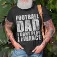 Mens Vintage Football Dad I Dont Play I Finance T-Shirt Gifts for Old Men