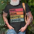 Wife Mom Dentist Legend Lustige Zahnärzte Mutter Frauen T-Shirt Geschenke für alte Männer