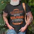 Wolfgang Ist Wieder Da Alles Wird Gut T-Shirt Geschenke für alte Männer