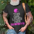 Womens This Girl Loves Her Cowboys Cute Texas Gift For Women Unisex T-Shirt Gifts for Old Men