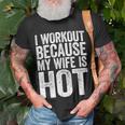 Mens I Workout Because My Wife Is Hot Gym T-shirt Gifts for Old Men