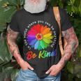 In A World Where You Can Be Anything Be Kind Kindness T-Shirt Gifts for Old Men