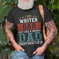 Writer Dad Fathers Day Funny Daddy Gift Unisex T-Shirt Gifts for Old Men