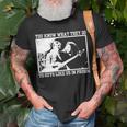 You Know What They Do To Guys Like Us In Prison Unisex T-Shirt Gifts for Old Men