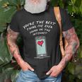 Youre The Best Thing Ive Ever Found On The Internet Unisex T-Shirt Gifts for Old Men