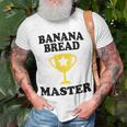 Banana Bread Master Trophy Funny Maker Mom Dad Grandma Unisex T-Shirt Gifts for Old Men