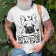 Best French Bulldog Mum Ever Frenchie Mothers Day Unisex T-Shirt Gifts for Old Men