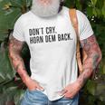 Don’T Cry Horn Dem Back Unisex T-Shirt Gifts for Old Men