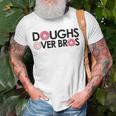 Doughs Over Bros For Donut Lovers & Pastry Chefs Gift For Womens Unisex T-Shirt Gifts for Old Men