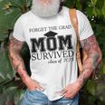 Forget The Grad Mom Survived Class Of 2023 Graduation Gift For Womens Unisex T-Shirt Gifts for Old Men