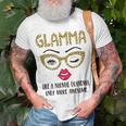 Glamma Like A Normal Grandma Only More Awesome Eyes And Lip Unisex T-Shirt Gifts for Old Men