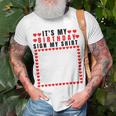 Its My Birthday Sign My Funny Birthday Celebration Unisex T-Shirt Gifts for Old Men
