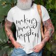 Making Magic Happen Christmas Gift For Women Mom Sister Bff Unisex T-Shirt Gifts for Old Men
