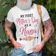 My First Mothers Day As A Nana Best Nana Ever Mothers Day Gift For Womens Unisex T-Shirt Gifts for Old Men