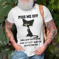 Piss Me Off I Will Slap You So Hard Even Google Won’T Be Able To Find You Unisex T-Shirt Gifts for Old Men