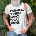 Remind Them Novelty Unisex T-Shirt Gifts for Old Men