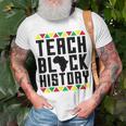 Teach Black History Teacher Black History Month V2 T-Shirt Gifts for Old Men