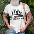 Im The Veteran Not The Veterans Wife T-shirt Gifts for Old Men