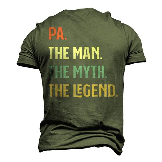 Pa The Man The Myth The Legend Dad Pa Gift T-Shirt Pa The Man The Myth The Legend Dad Pa Gift T-Shirt