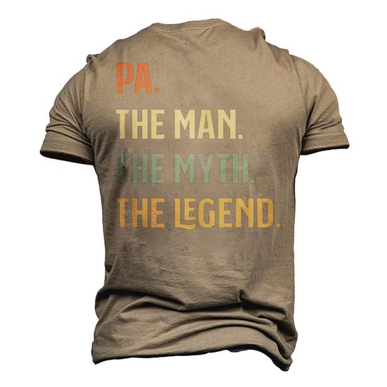 Pa The Man The Myth The Legend Dad Pa Gift T-Shirt Pa The Man The Myth The Legend Dad Pa Gift T-Shirt